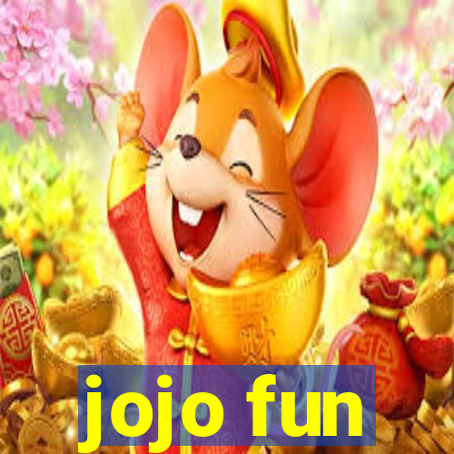 jojo fun